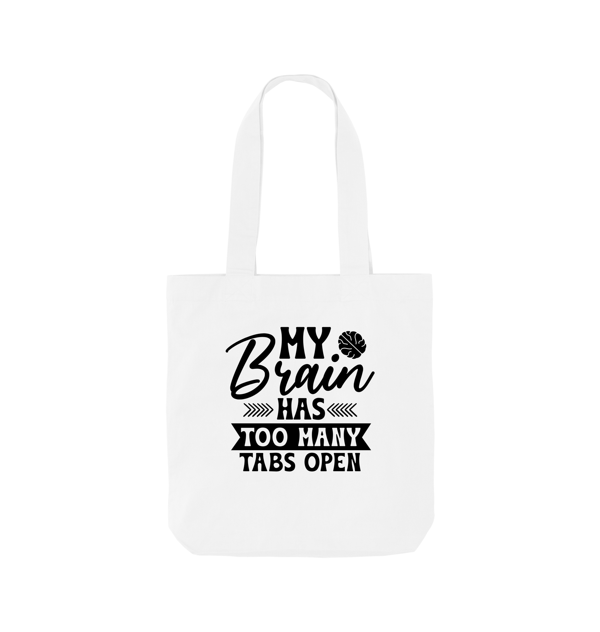 White tote bag with "My Brain Has Too Many Tabs Open" text