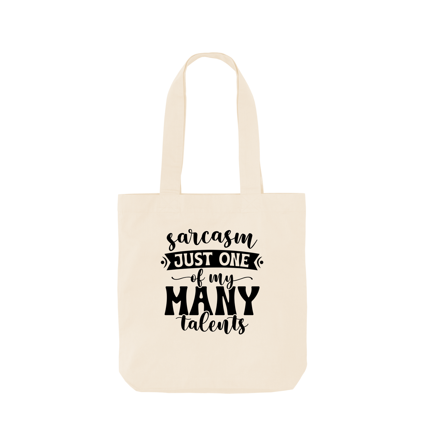 White tote bag with "sarcasm just one of my many talents" text