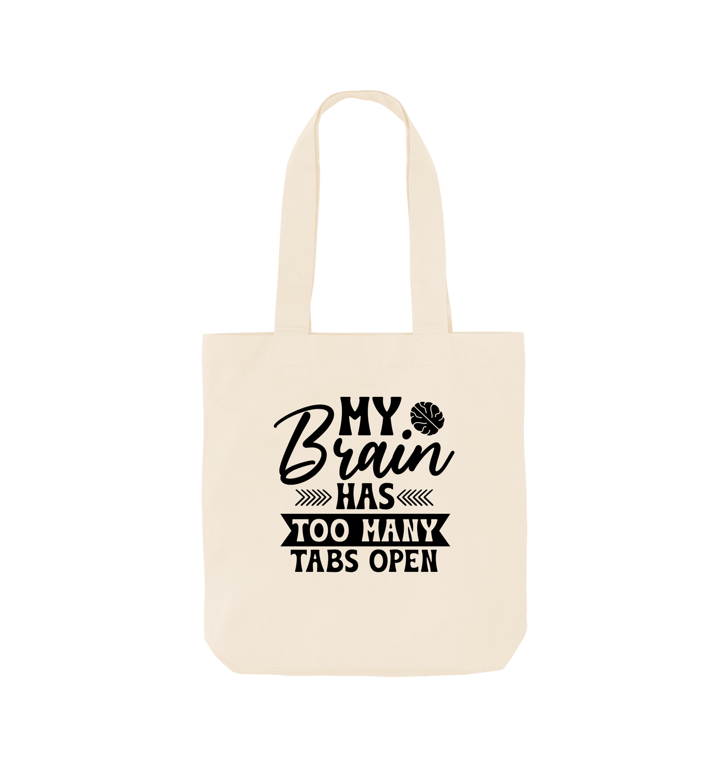 White tote bag with "My Brain Has Too Many Tabs Open" text