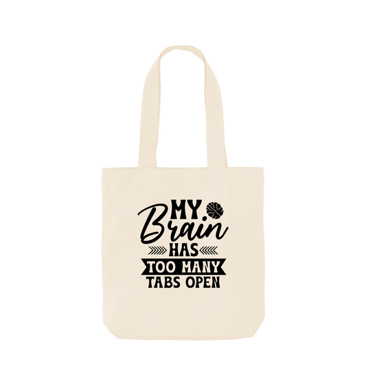 White tote bag with "My Brain Has Too Many Tabs Open" text