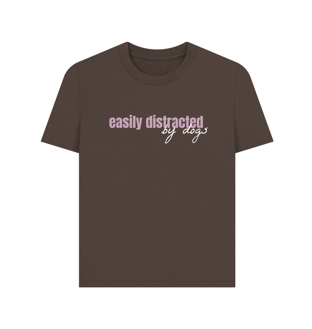 Brown t-shirt with "easily distracted by dogs" text