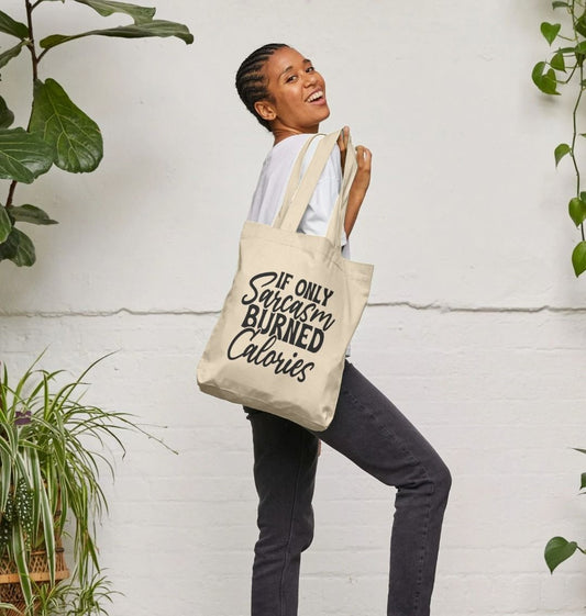 Natural canvas tote bag with "If Only Sarcasm Burned Calories" text (person)