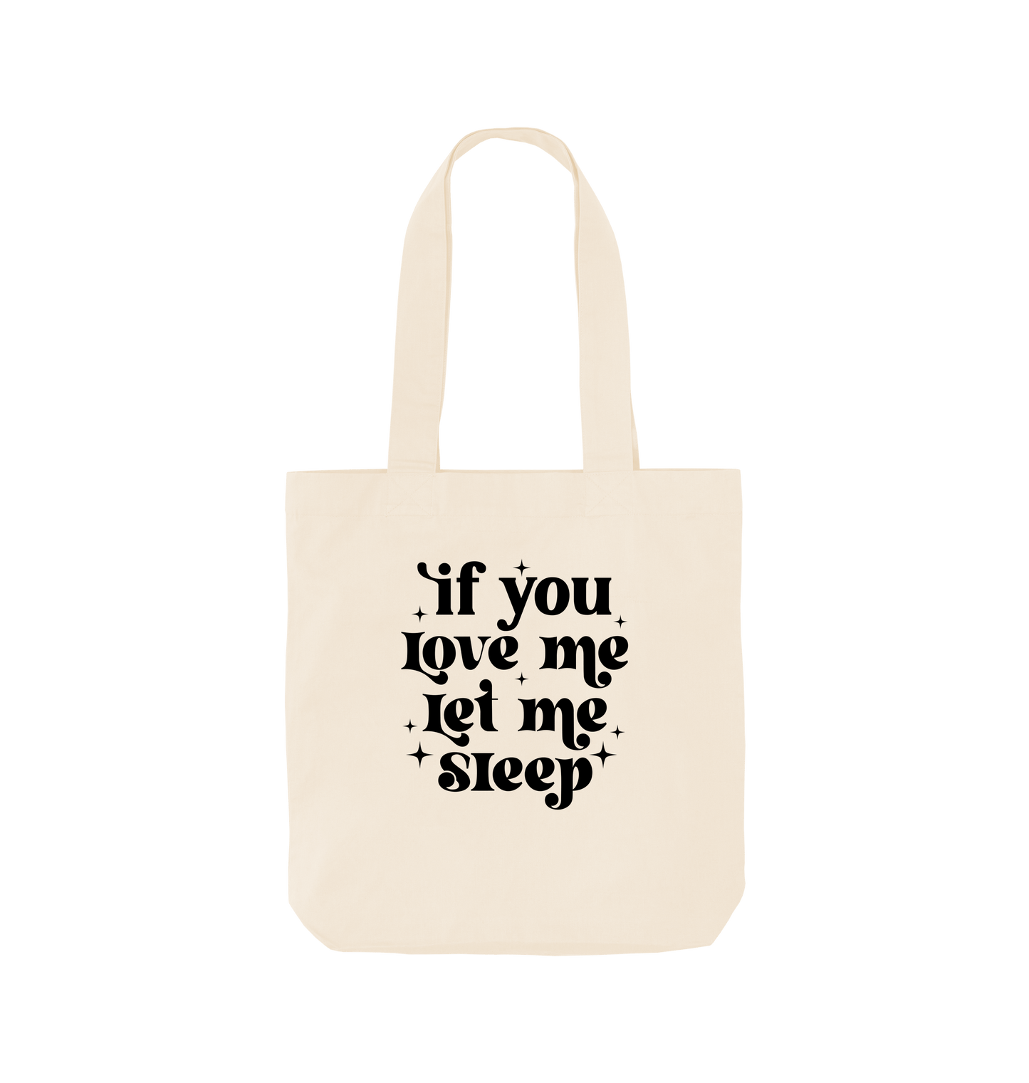 Natural If you love me let me sleep - Colour Tote Bag