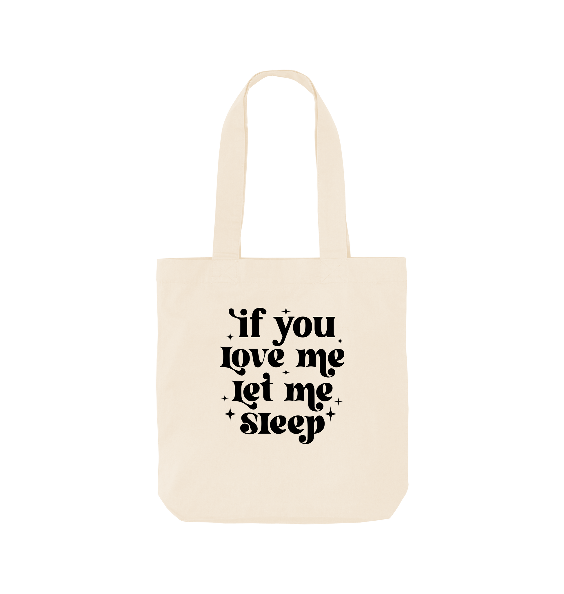 Natural If you love me let me sleep - Colour Tote Bag