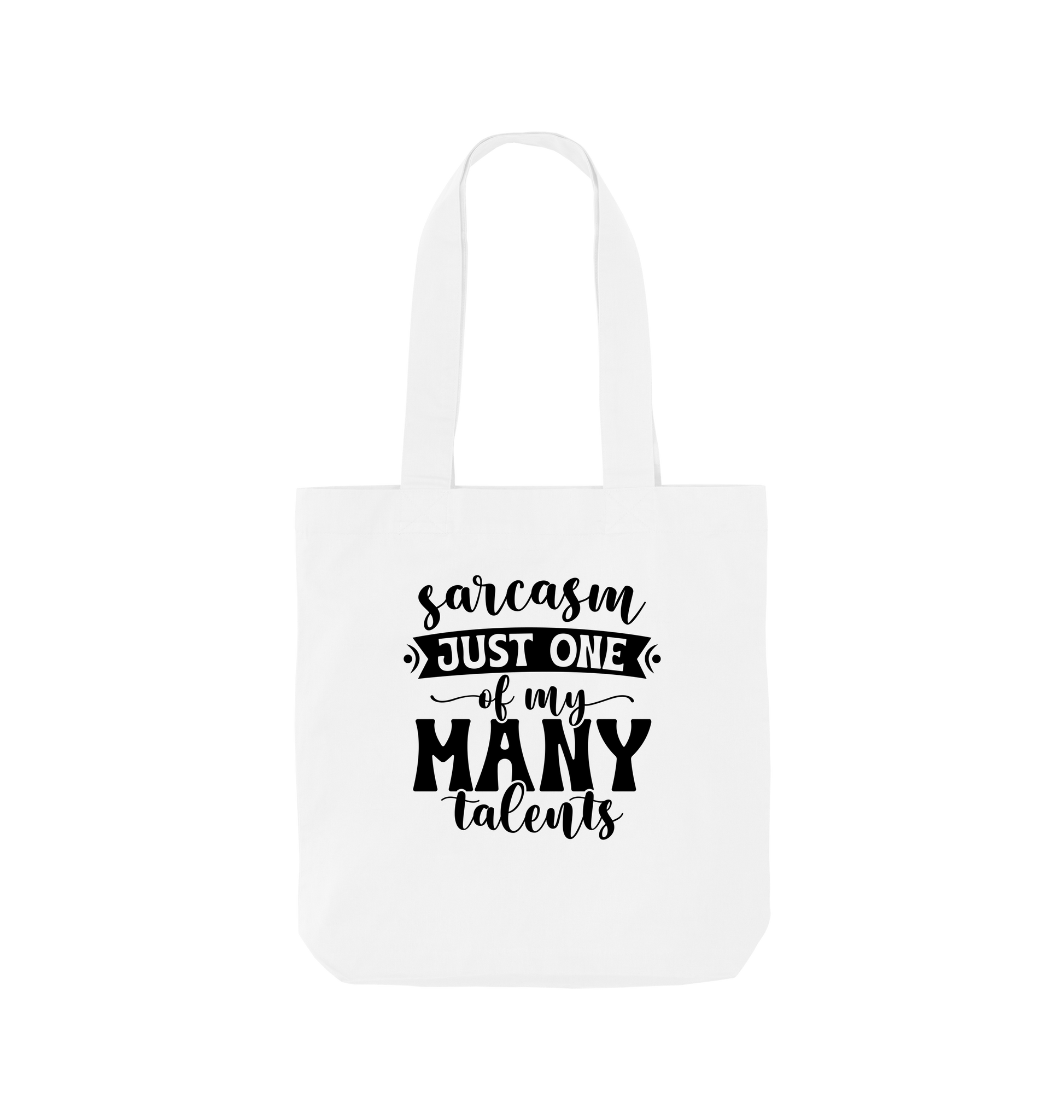 White Sarcasm just one of my many talents - Colour Tote Bag