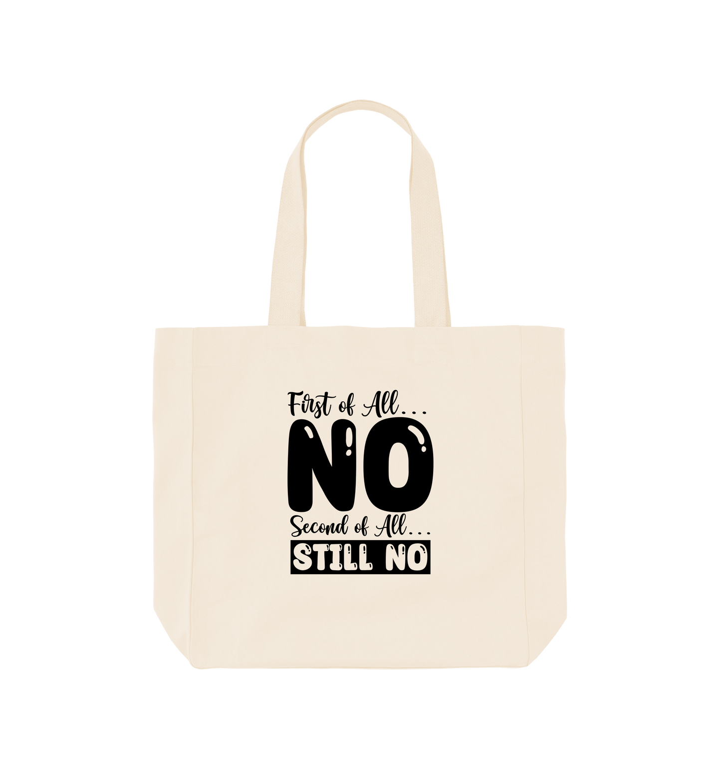 Natural First of all no.. second of all still no - Shopper Tote Bag