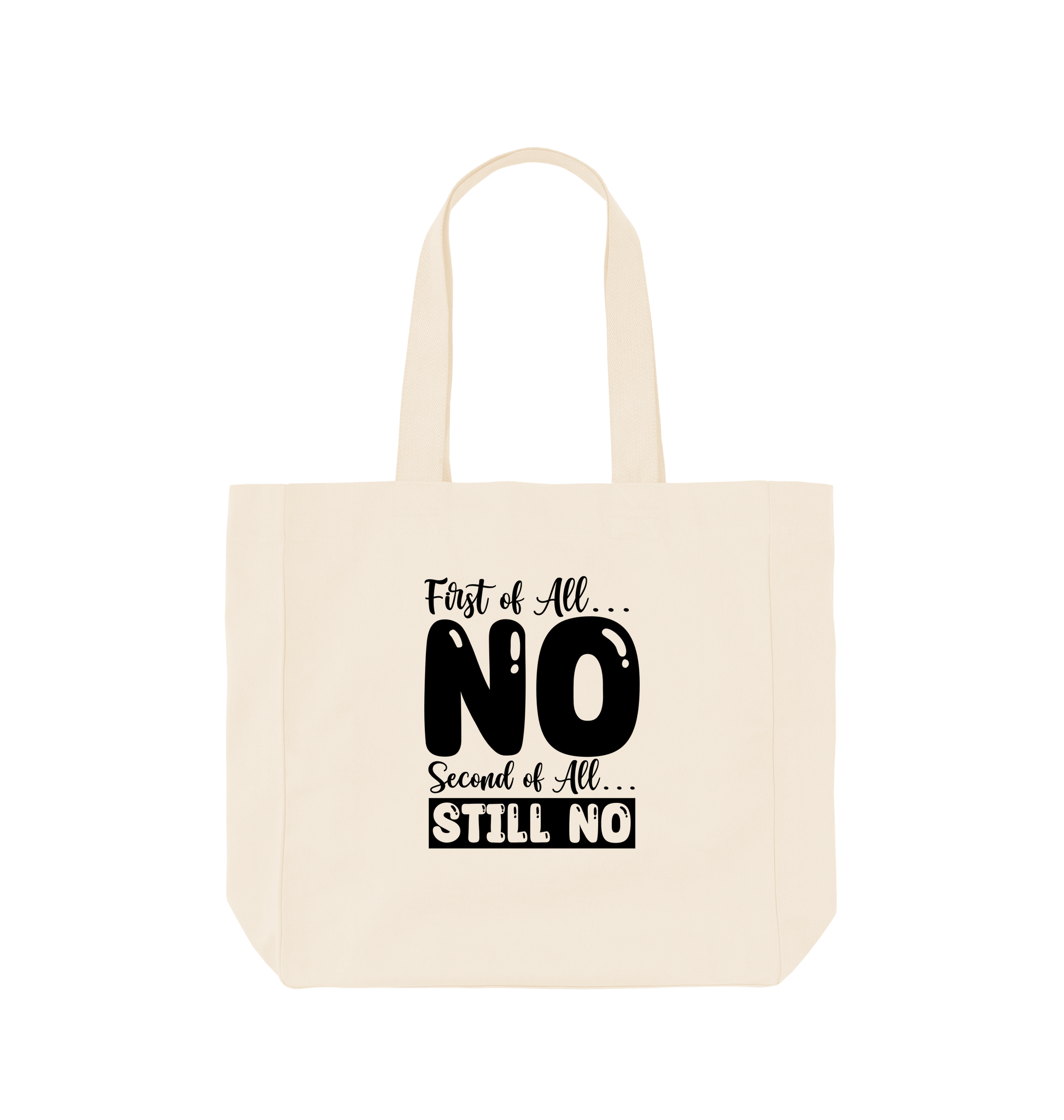 Natural First of all no.. second of all still no - Shopper Tote Bag