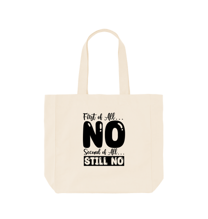 Natural First of all no.. second of all still no - Shopper Tote Bag