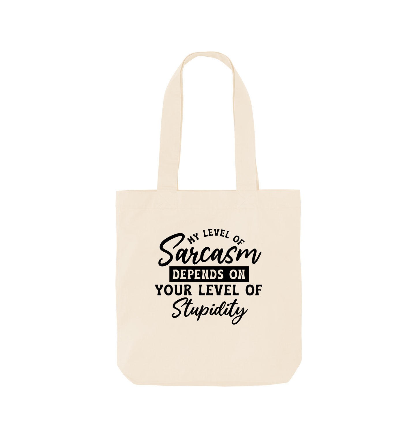 Natural My level of sarcasm depends on your - Colour Tote Bag