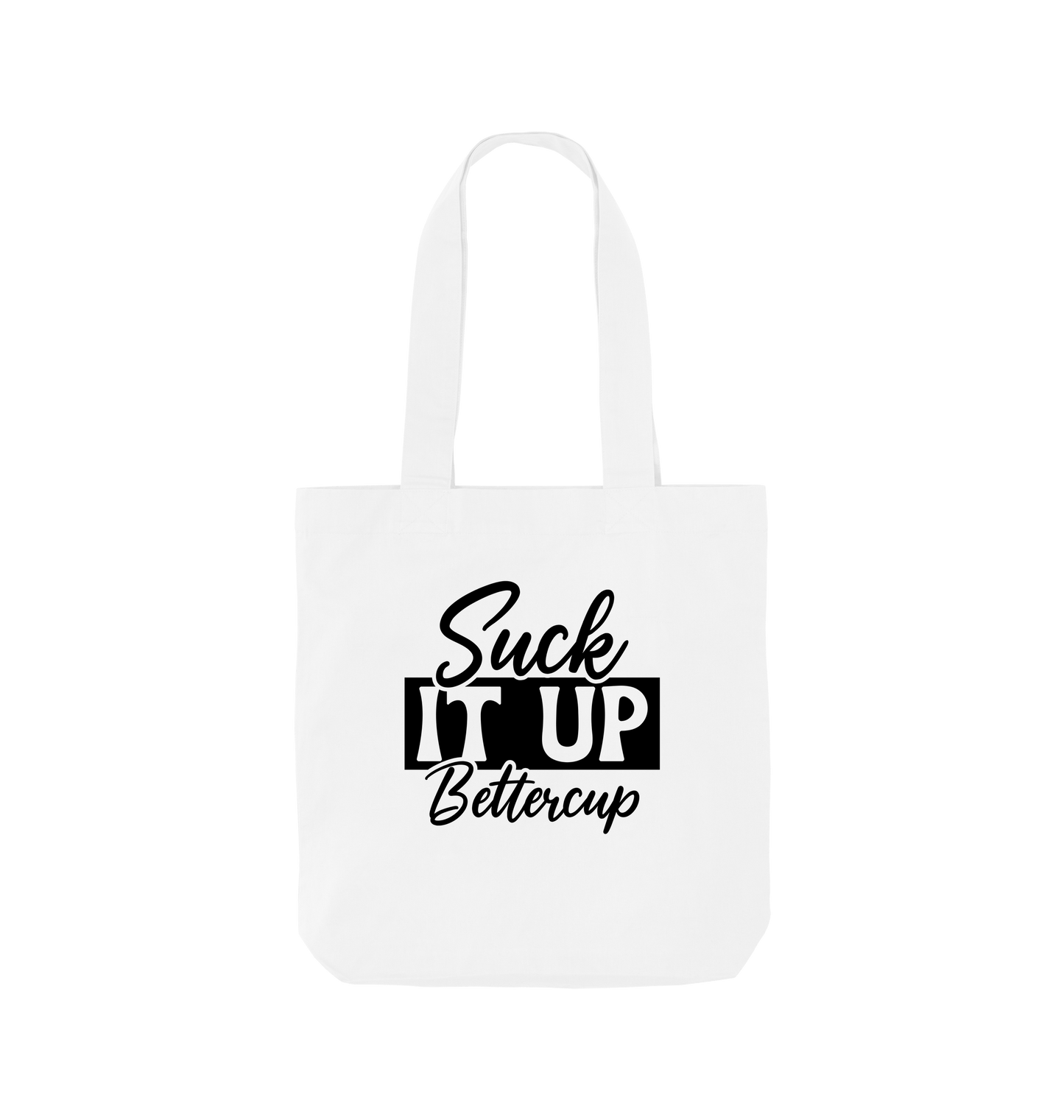 White Suck it up bettercup - Colour Tote Bag