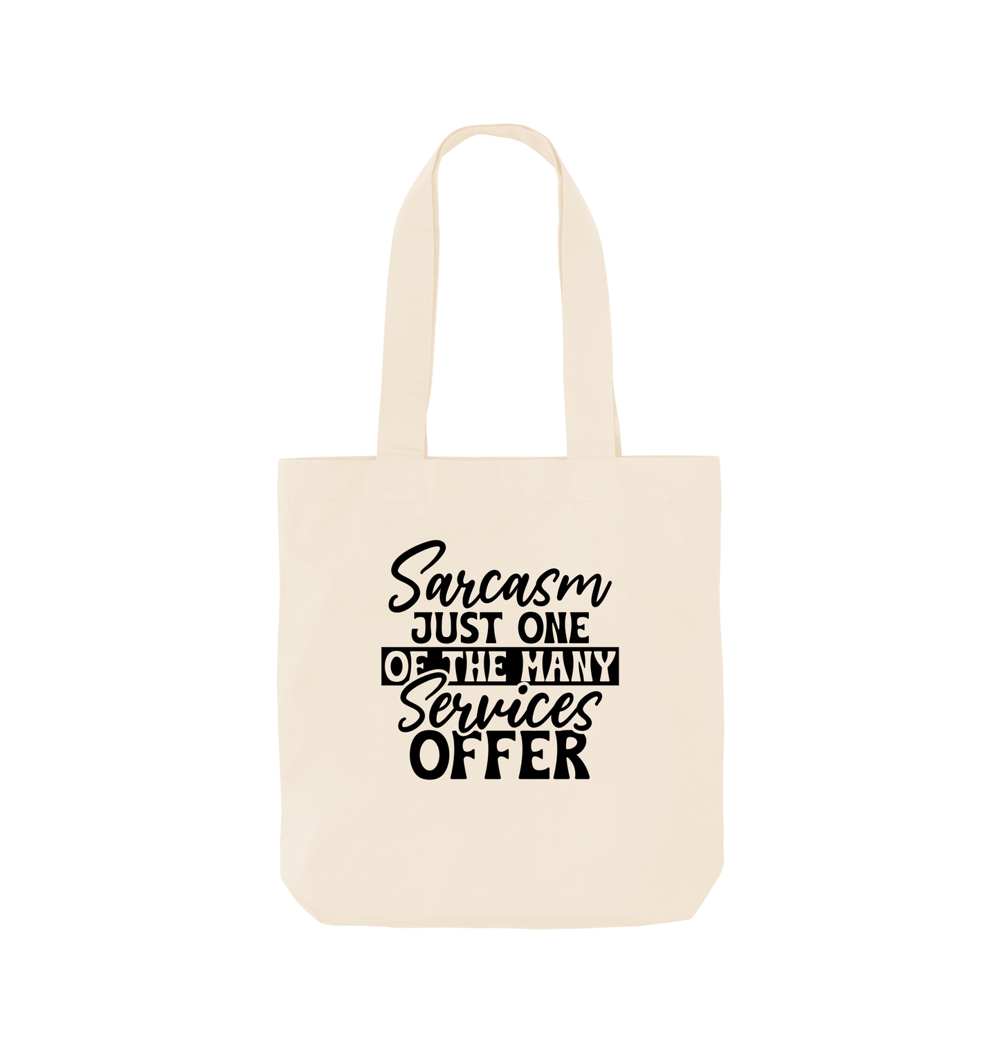 Natural Sarcasm just one of the many services offer - Colour Tote Bag