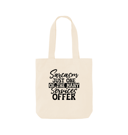 Natural Sarcasm just one of the many services offer - Colour Tote Bag