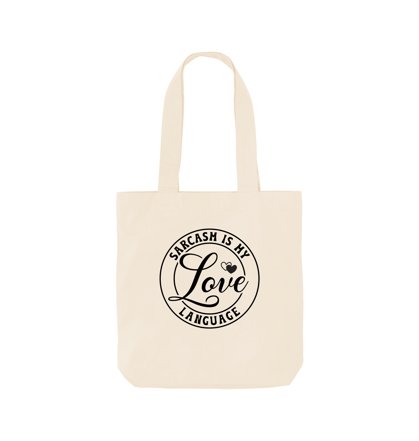 Natural Sarcasm is my love language - Colour Tote Bag