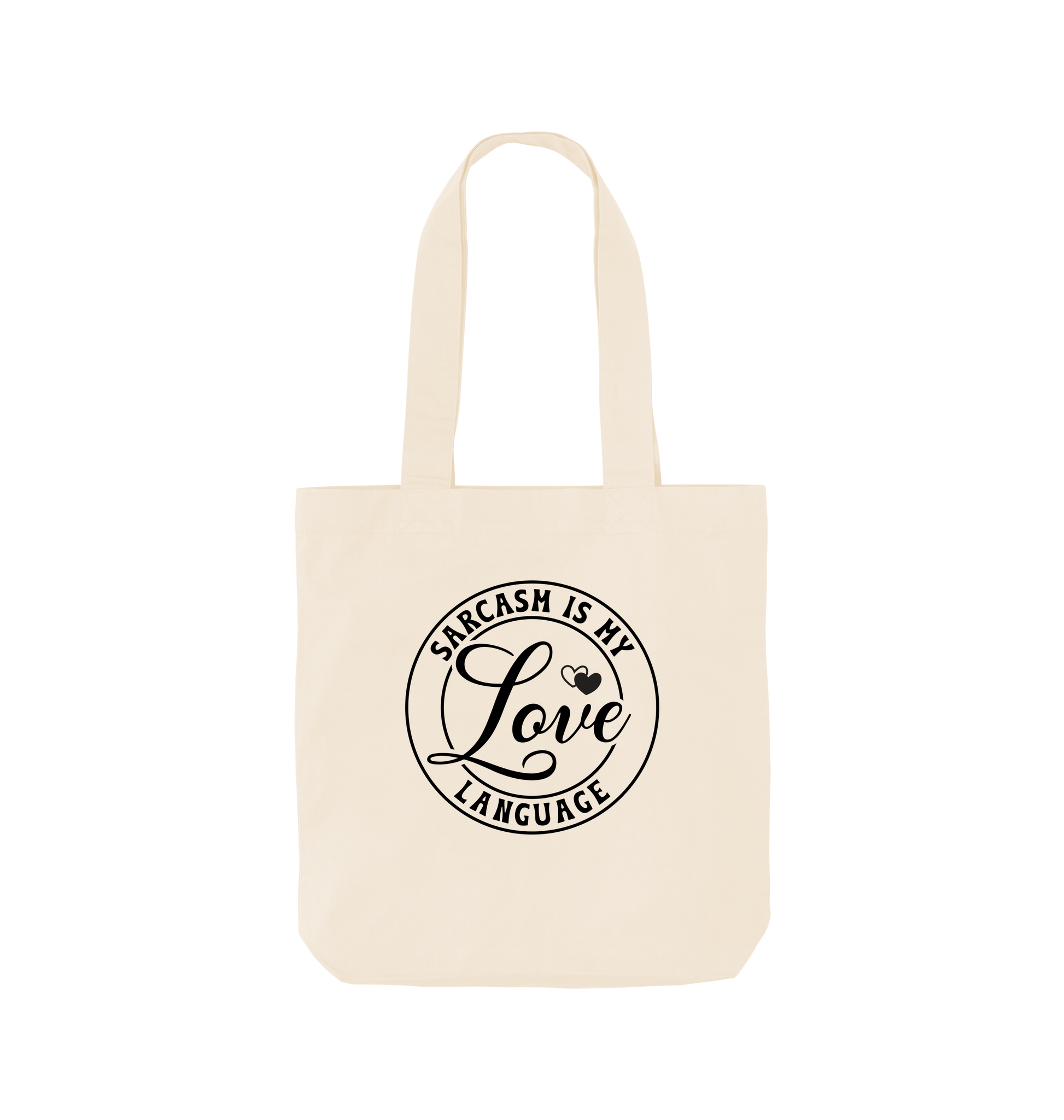 Natural Sarcasm is my love language - Colour Tote Bag