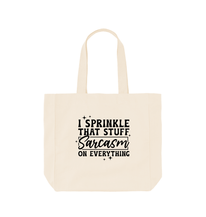 Natural I sprinkle that stuff sarcasm - Shopper Tote Bag