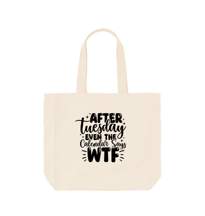 Natural After Tuesday even the calender - Shopper Tote Bag