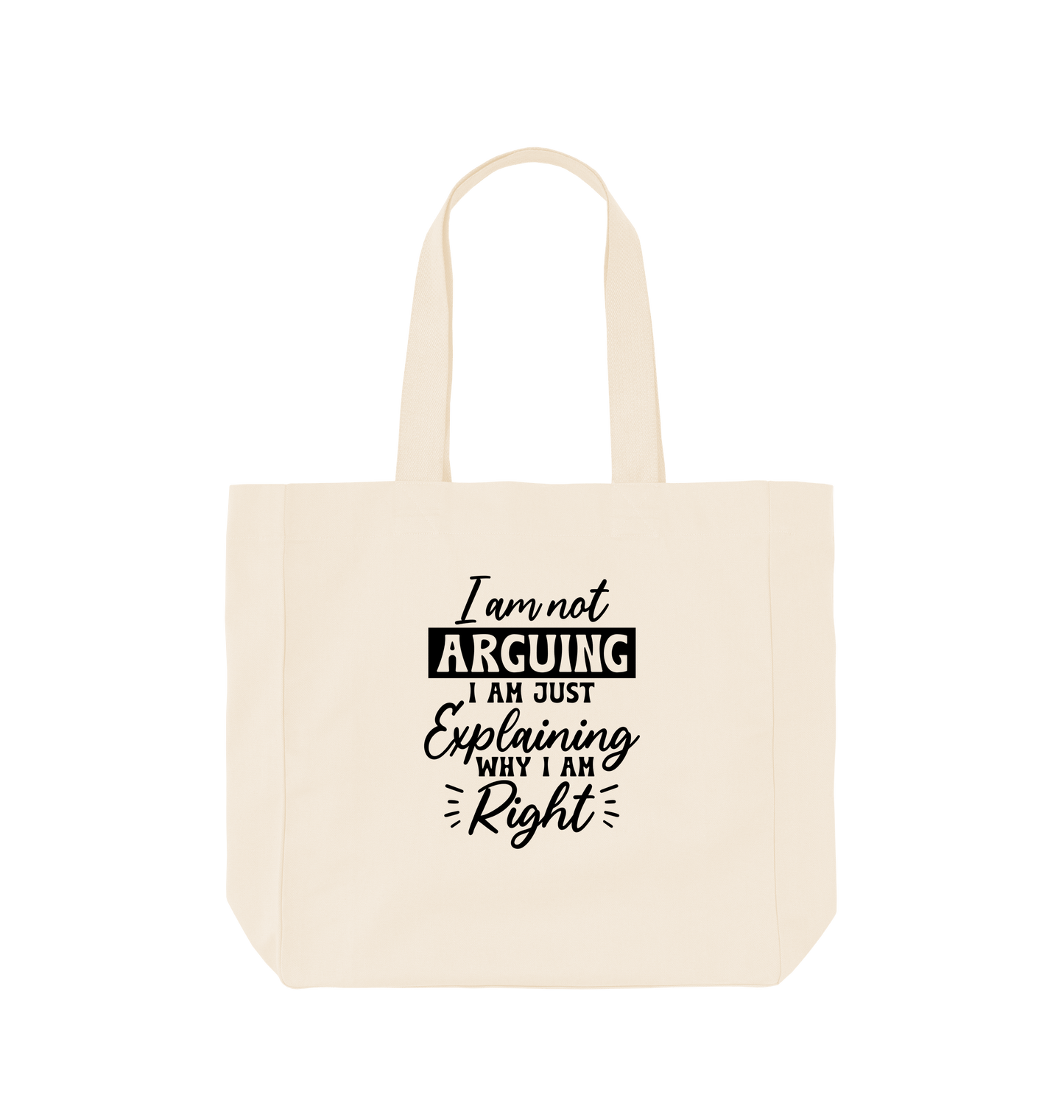 Natural I'm not arguing - Shopper Tote Bag