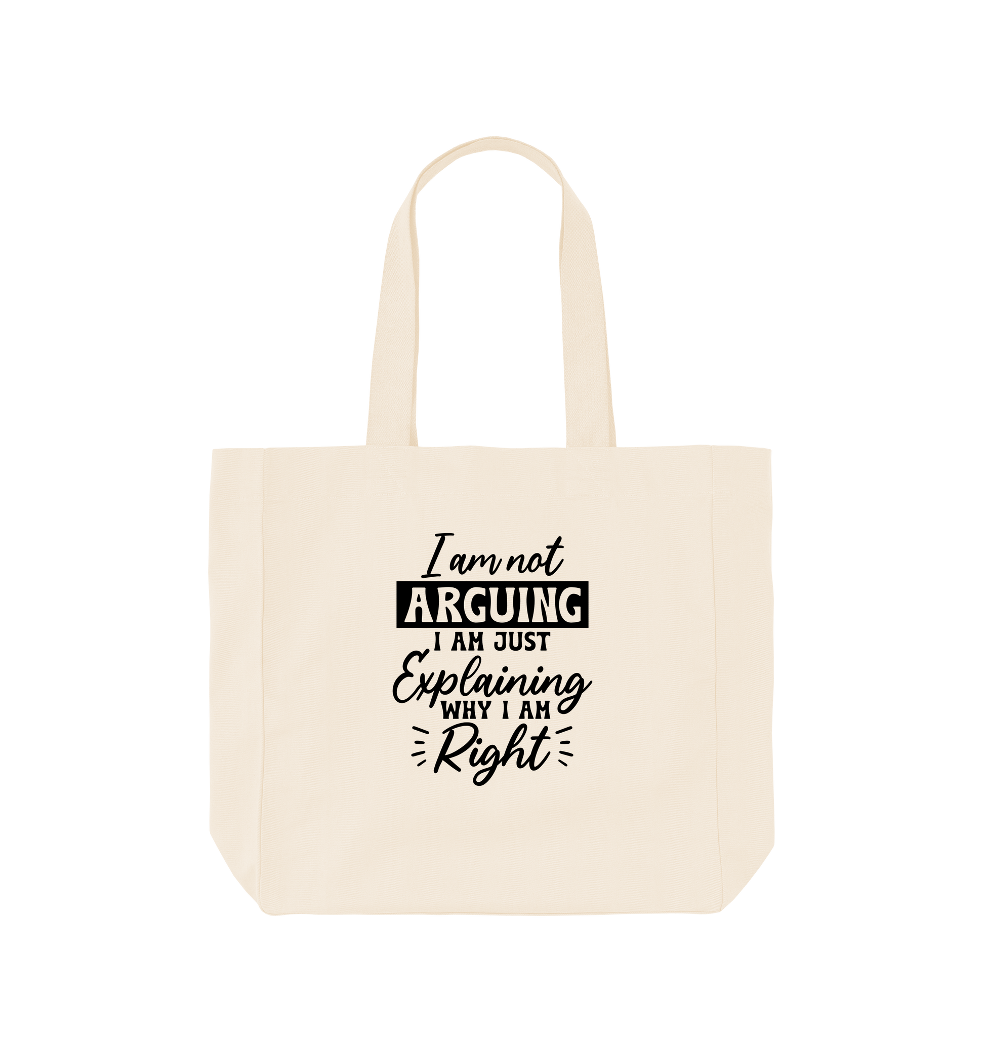 Natural I'm not arguing - Shopper Tote Bag