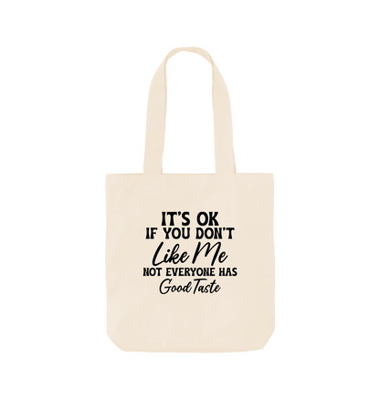 Natural It's ok if you don't like me - Colour Tote Bag