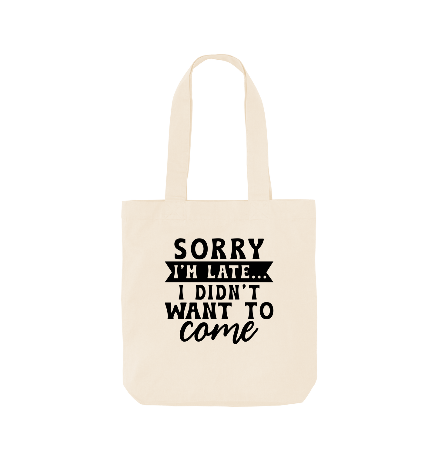 Natural Sorry I'm late - Colour Tote Bag