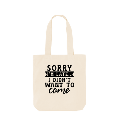 Natural Sorry I'm late - Colour Tote Bag