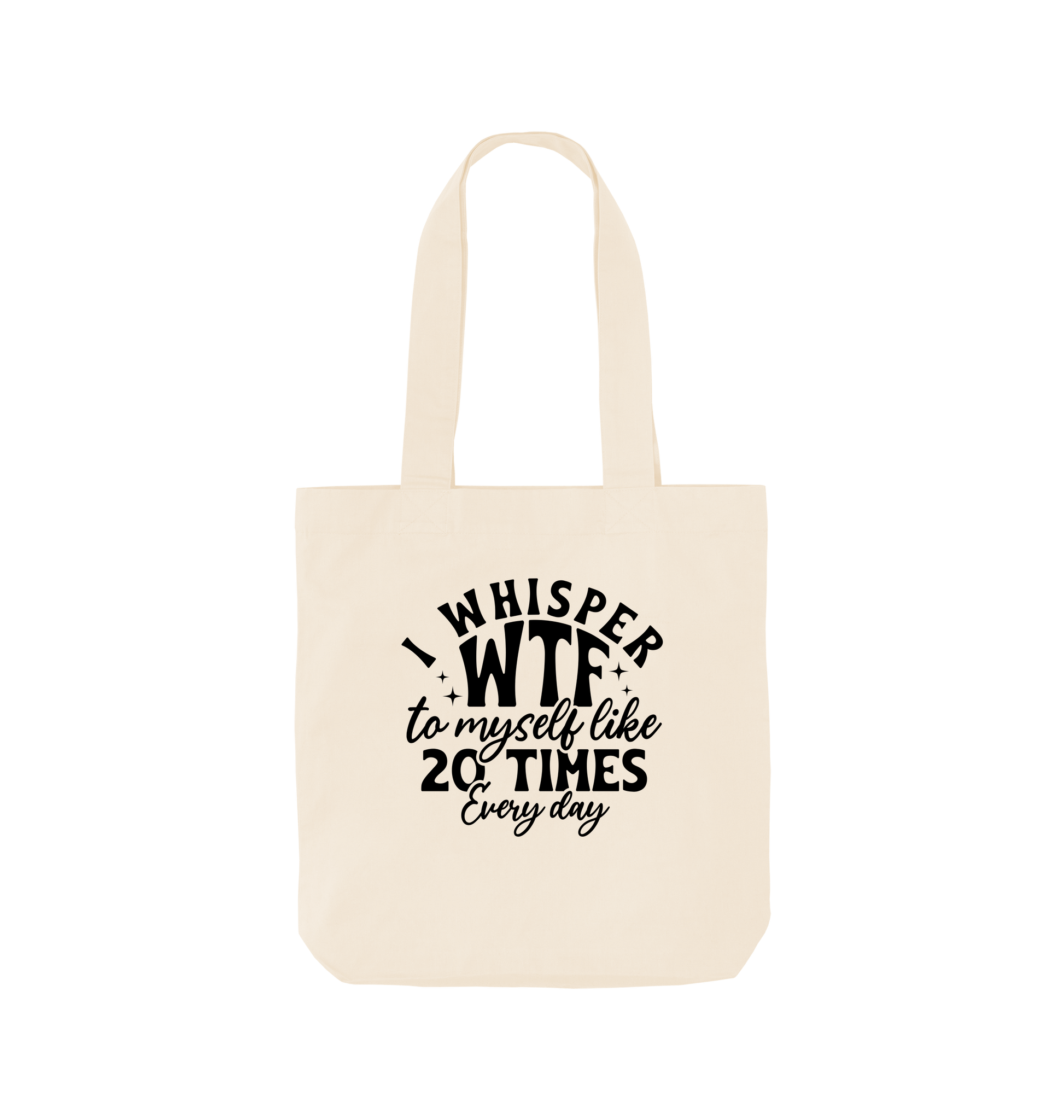 Natural I whisper WTF to myself - Colour Tote Bag