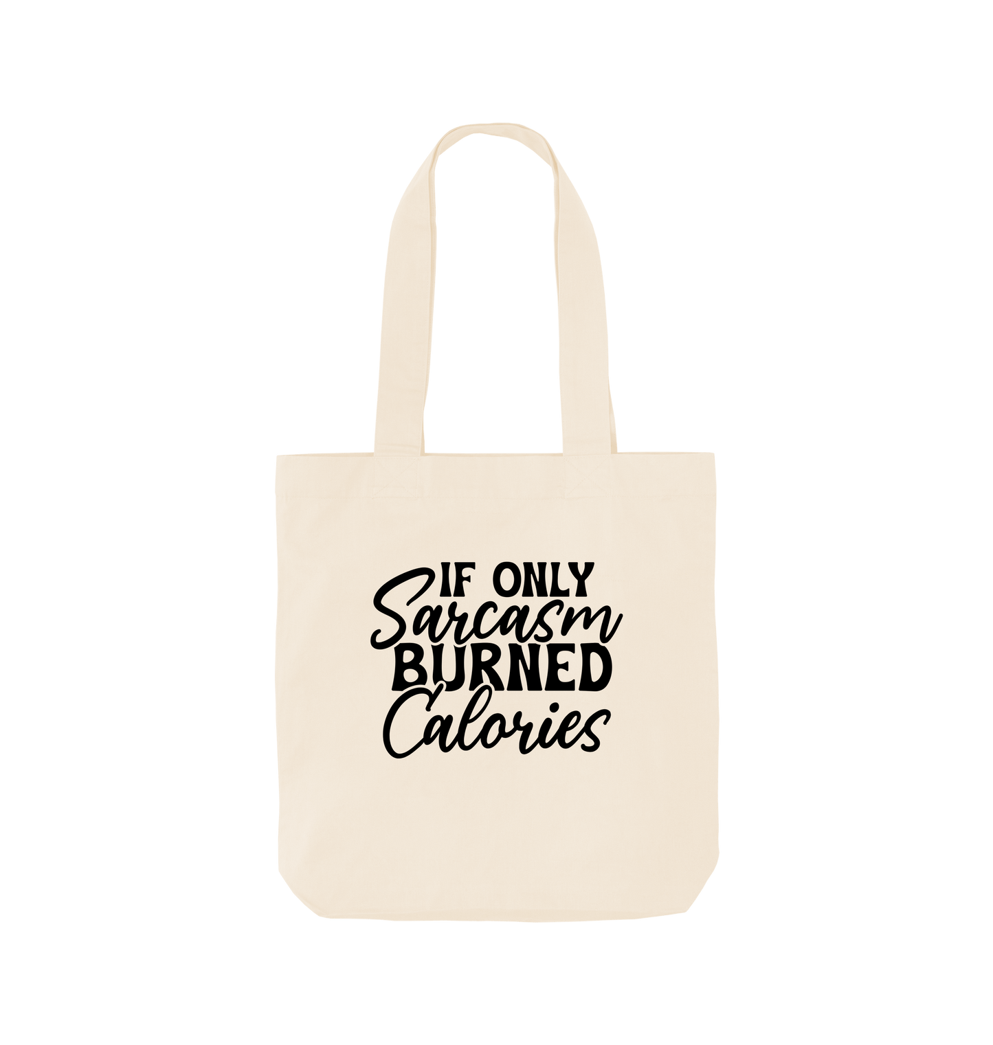 Natural If only sarcasm burned calories - Colour Tote Bag