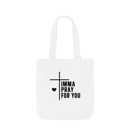 White Imma pray for you - Colour Tote Bag