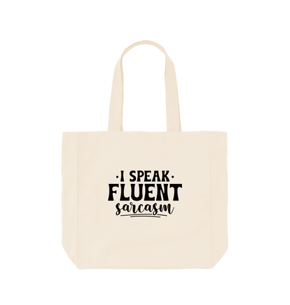 Natural I speak fluent sarcasm - Shopper Tote Bag