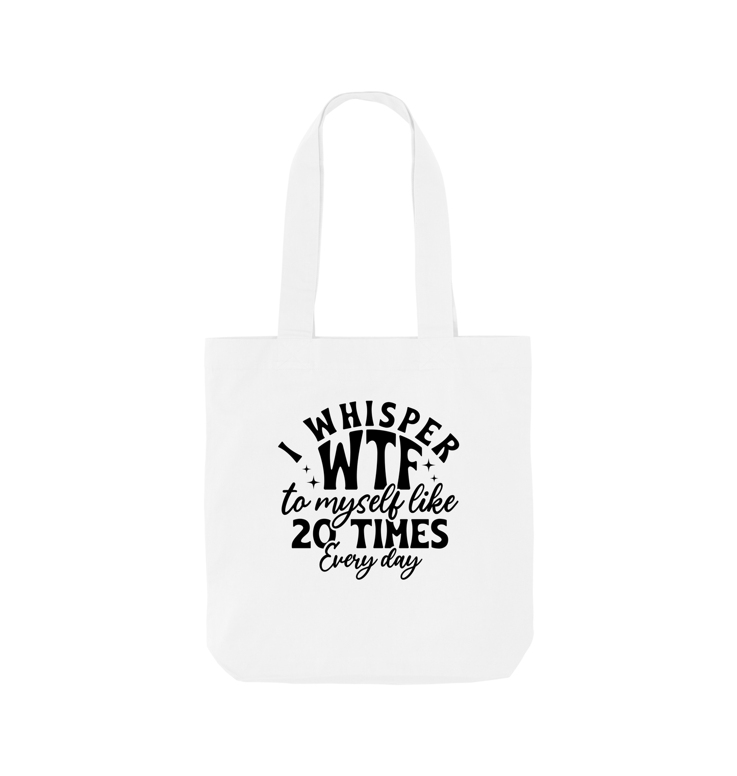 White I whisper WTF to myself - Colour Tote Bag