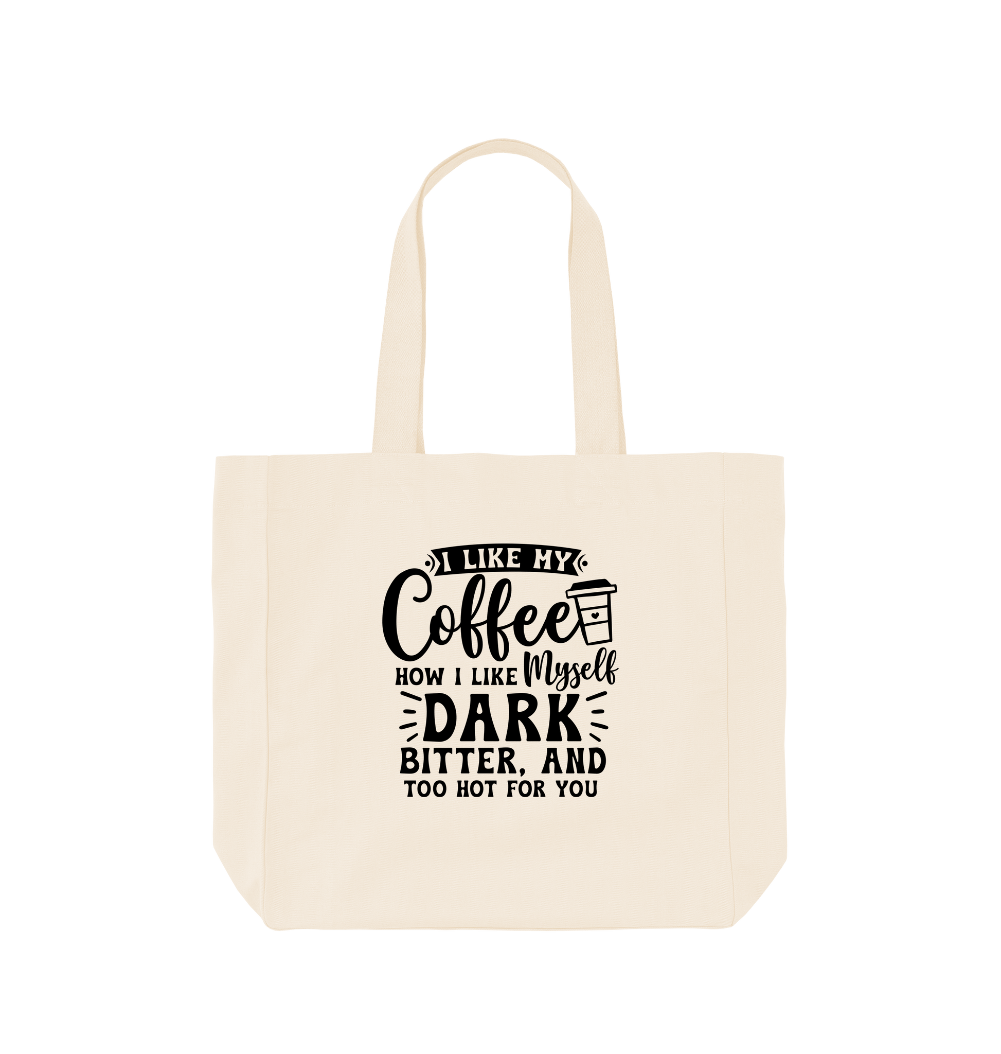 Natural I like my coffee how I like myself dark - Shopper Tote Bag